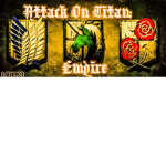 [AoT:E] Attack On Titan Empire
