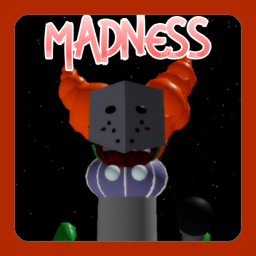 madness