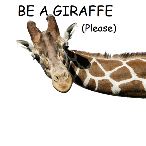 *Update*Be a giraffe!