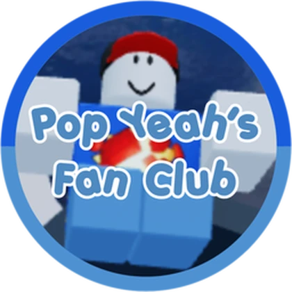 Pop Yeah's Fan Club !1!11!! Roblox group icon