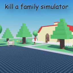 kill a family simulator