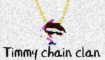 Timmy Chain Clan