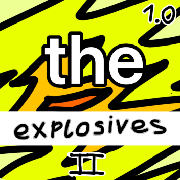THE EXPLOSIVES II