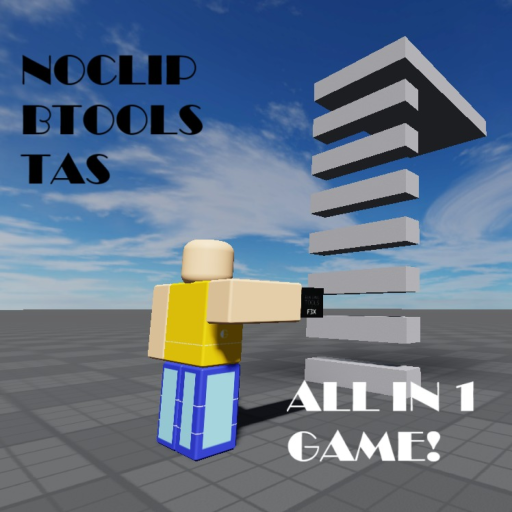 [TEST UPDATES] BTools, Noclip and HappaTAS. official Roblox game thumbnail
