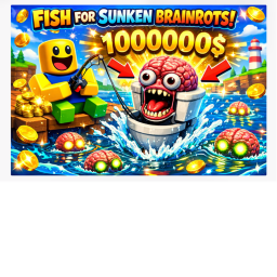 🏝 Fish For Sunken Brainrots🎣