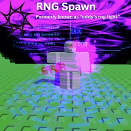 [Discontinued] eddy's Rng fight (RNG Spawn)