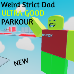 Weird Strict Dad Parkour!! [ULTRA GOOD]