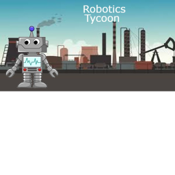 Robotics Tycoon