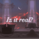 Iz it real?