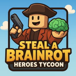 Steal a brainrot Heroes Tycoon