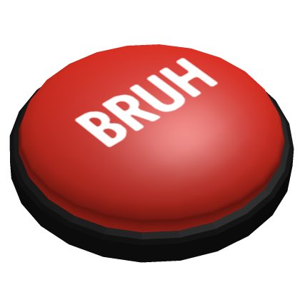 Bruh Button