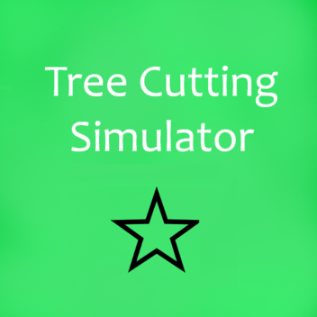 Tree Cutting Simulator