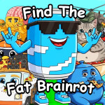 🍔 Find The Fat Brainrots [144]