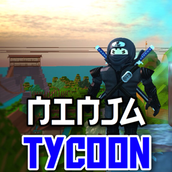 [UPDATE]Ninja Tycoon [v1.4.2]