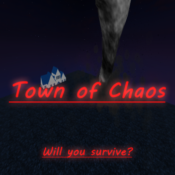 Town of Chaos