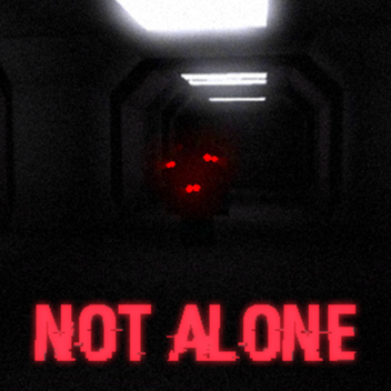 Not Alone