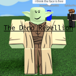 The Dino Rebellion.