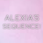 Alexia's Sequence!