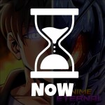 [⏳NOW⏳] Anime Eternal