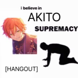 Akito Supremacy [HANGOUT]