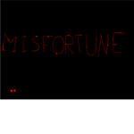 |+~MISFORTUNE~+|