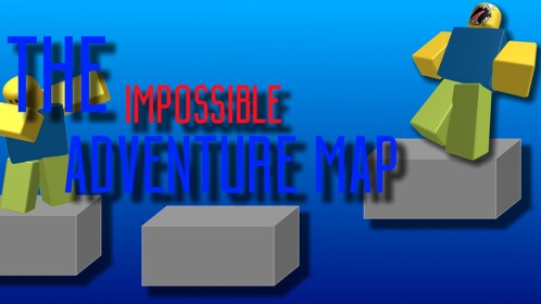 The Impossible Adventure Map