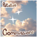 Potatos Commissions •