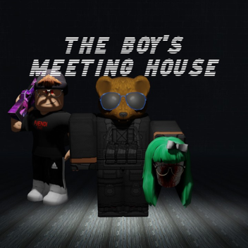 they boys meeting house
