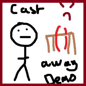Cast away [Demo]