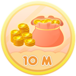 Earn 10M coins.