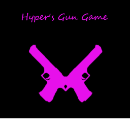 Hyper's Gun Game