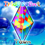 The Iridescent Town