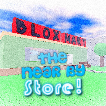 The Near By Store!