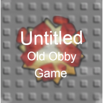 Untitled Old Obby Game (Beta)