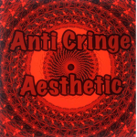 anti cringe aesthetic