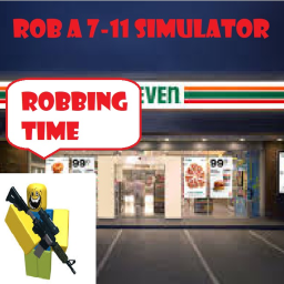 Rob a 7-11 Simulator