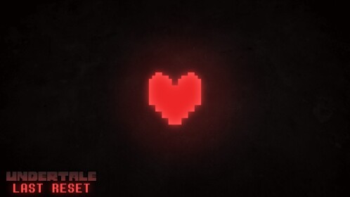 [Discontinued] Undertale: Last Reset