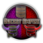 The Bucket Empire!