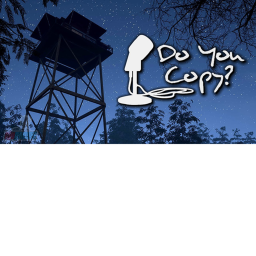 Do you copy? [HIKER EDITON]