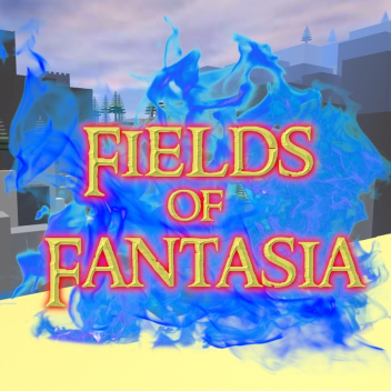 Fields of Fantasia (CLASSIC)