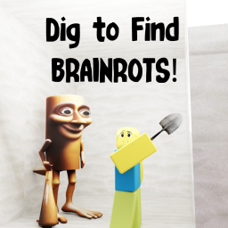 Dig to find Brainrots! [BETA]