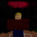 Max Med The Game (Beta)