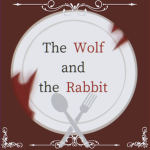 The Wolf and the Rabbit