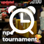 [3 HRS] npc tournament 🏆