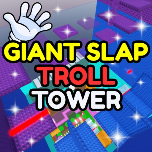 Giant Slap Troll Tower