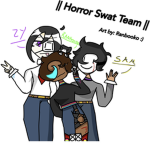 || •Horror Swat Team• ||