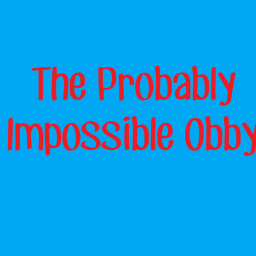 Probably Impossible Obby