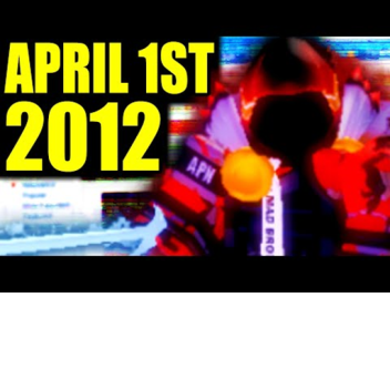 April Fools 2012 Incident