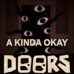 a okay remade doors [alpha + beta and wip]