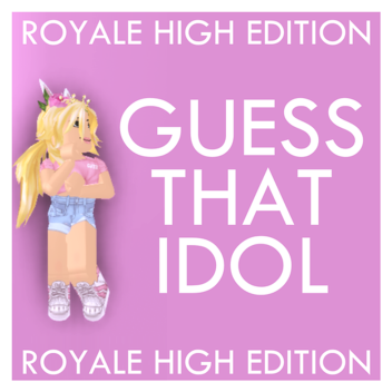 🏰Guess That Idol🏰